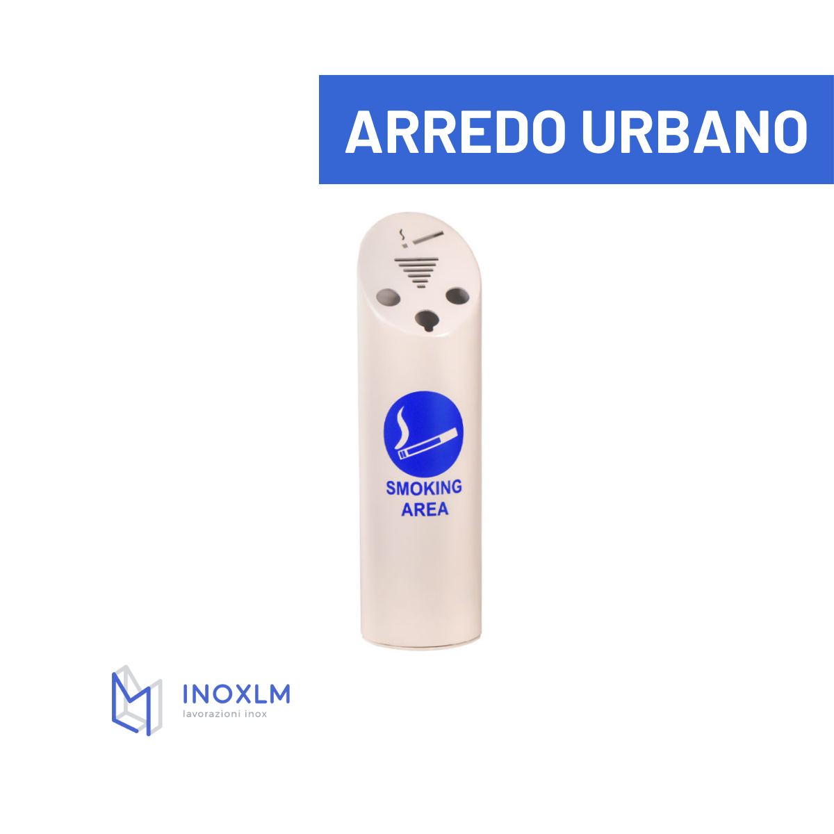 posacenere in acciaio inox verniciato bianco di Inoxlm